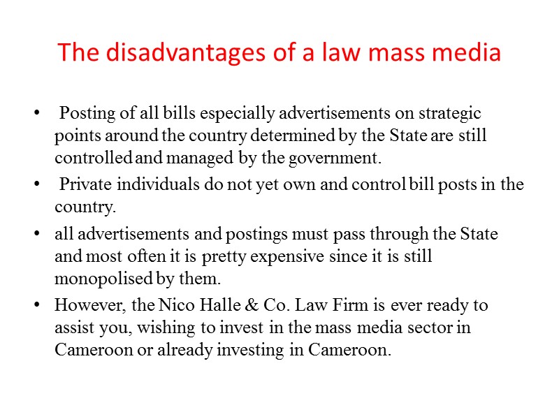 The disadvantages of a law mass media   Posting of all bills especially